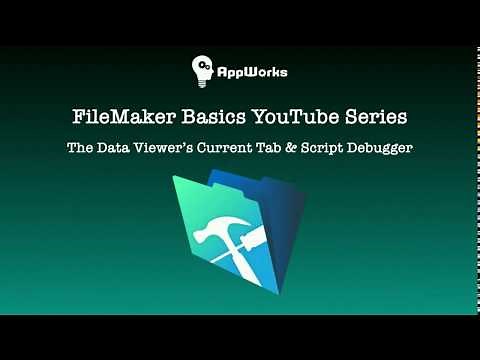 FileMaker Basics Lesson 4: Data Viewer and Script Debugger