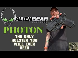Alien Gear PHOTON..The Last Holster you will need!!