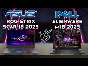 Alienware m18 vs rog strix scar 18 | ultimate 18-inch gaming laptops 2023