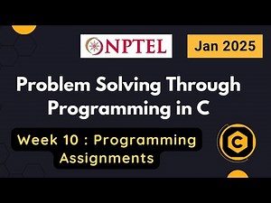 NPTEL Problem Solving Through Programming In C Week 10 Programming Assignments Answers | 2025 Jan