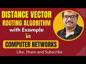 25 - DISTANCE VECTOR ROUTING ALGORITHM - COMPUTER NETWORKS