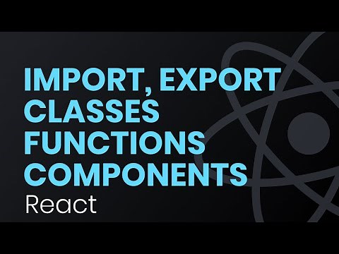 Export, Import Functions, Classes, Components in React | Single File Multiple Components