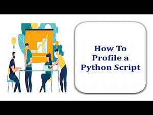 How To Profile a Python Script