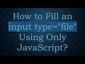 How to Fill an input type="file" Using Only JavaScript?