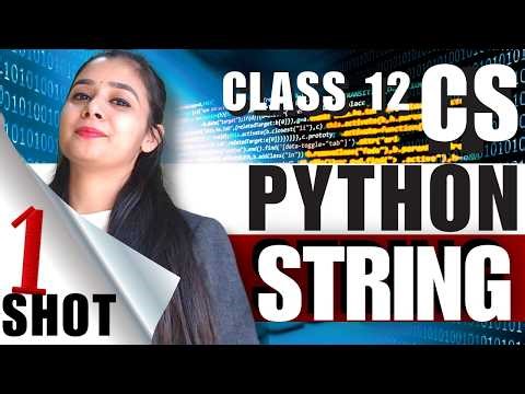 Python STRING One Shot 🔥 | Complete Class 12 Computer Science Syllabus in 1 Day