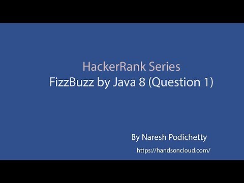 HackerRank Series - FizzBuzz by Java 8 (Question 1)