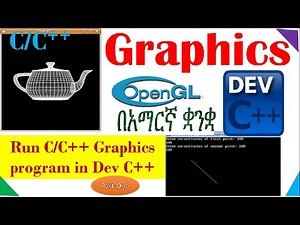 How to run Graphics Programs on Dev C++ Part One in Amharic||ግራፊክስ ፕሮግራም በዴቭ ሲ++ ክፍል አንድ