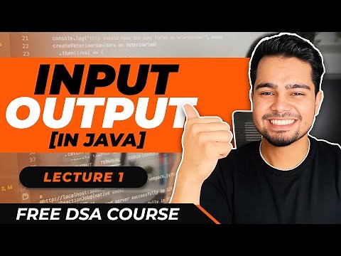 Lecture - 1 : Intro to Programming for beginners | Java Input, Output and Basic Datatypes