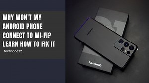 How to Fix an Android That Won't Connect to Wi-Fi