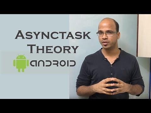 Asynctask in Android -Theory | Android Tutorial for Beginner