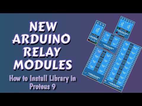 New Arduino Relay Modules | Proteus VSM Library | 2025