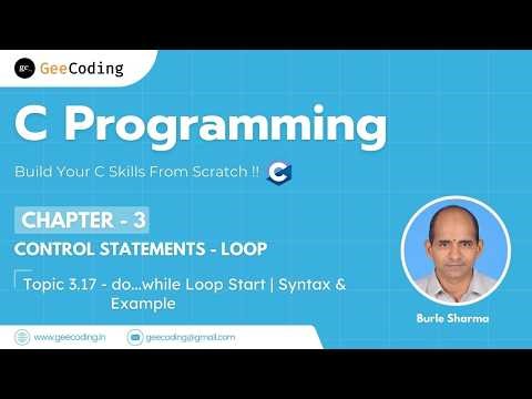 3.17 – Introduction to do…while Loop | Syntax & Program (1 to 5) | C Programming – New Series