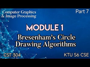 Bresenham's Circle Drawing Algorithm|CGIP|Module1||CST 304|KTU S6 CSE|Part 7|#ktu #2019 scheme #cse