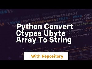 Python Convert ctypes ubyte array to String