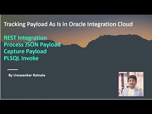 OIC Session-52:Tracking Payload As Is in Oracle Integration Cloud |PLSQL Invoke|Process JSON Payload