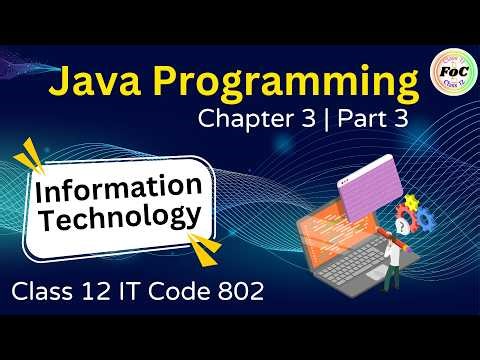 Class 12 IT 802 Chapter 3 Java Programming | Part 3 | CBSE 2026 Board Exam | Information Technology