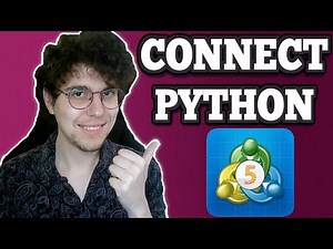 How To Connect Python To MetaTrader 5 (MT5)