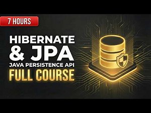 Hibernate & JPA Full Course | Master Java Persistence in 7 Hours (2026)