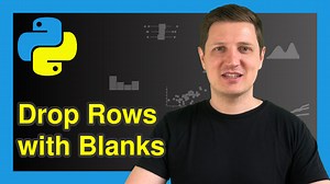 Drop Rows with Blank Values from pandas DataFrame (Python Example)