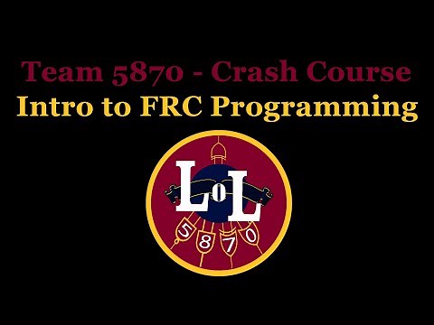 Robotics Crash Course (Programming): Intro to FRC Programming