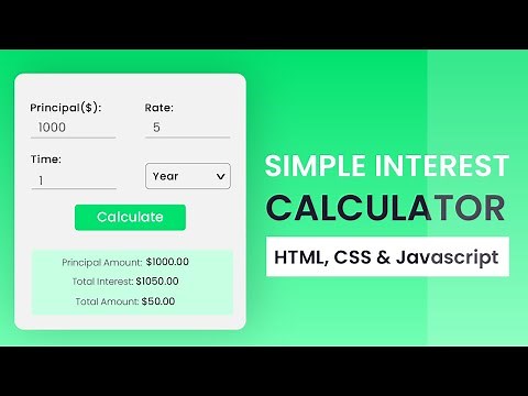 Simple Interest Calculator | HTML, CSS & JS | Javascript Project