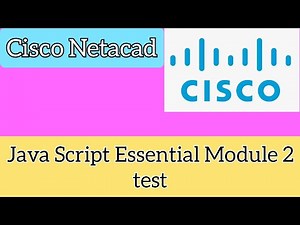 Cisco Netacad Java Script Essintial (JSE) Modul 2 Test 100% score # module|| CISCO