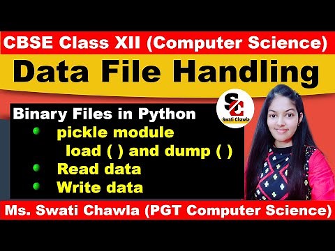 BINARY FILE | PICKLE MODULE | DUMP ( ) AND LOAD( ) | CBSE CLASS XII | COMPUTER SCIENCE