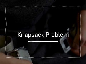 Dynamic Programming | Knapsack Problem Simplified with Calculation