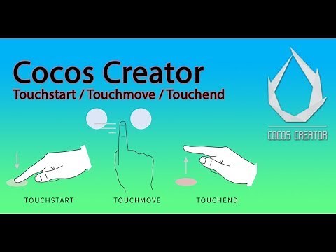 Cocos Creator - Tutorial - Touchstart, touchmove, touchend