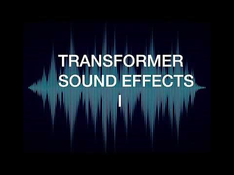 TRANSFORMERS SOUND EFFECTS I
