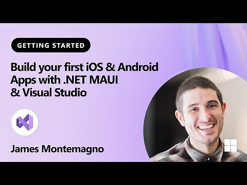 Build your first iOS, Windows, & Android Apps with .NET MAUI & Visual Studio