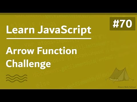 Learn JavaScript In Arabic 2021 - #070 - Arrow Function Challenge