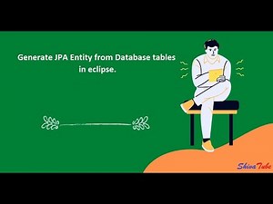 JPA Entities Through Database Tables