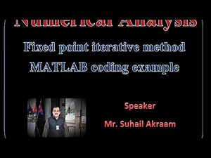 Numerical analysis fixed point iterative method MATLAB coding