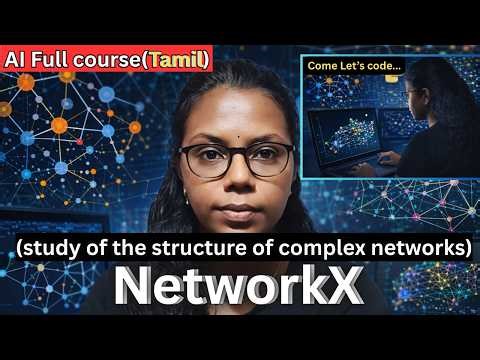 AI Full course tamil | Day- 38/90 | NetworkX in python for complex visualisations