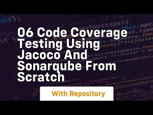 06 code coverage testing using jacoco and sonarqube from scratch