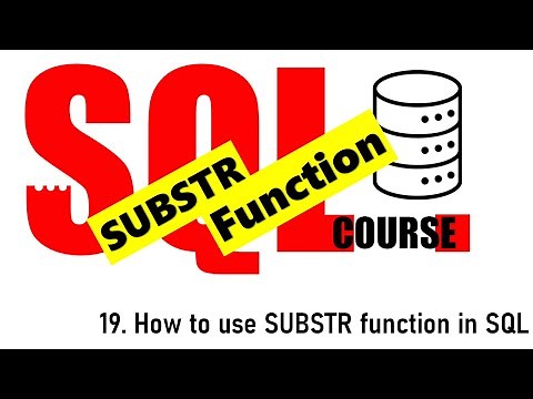 19. how to use SUBSTR function in SQL