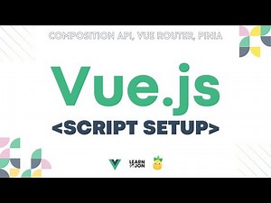 Let's learn VUE JS | Composition API - Script Setup, Vue Router & Pinia in 2023 (Web Developer Path)