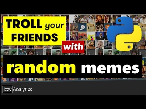 TROLL your FRIENDS with RANDOM MEMES using Python | Python Pranks