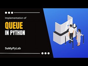 Queue in Python | Implementation of Queue in Python | Queue using List in Python | SuMyPyLab