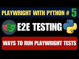 Playwright with Python #5 | Ways to run Playwright Tests