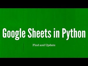 Using Google Sheets in Python: Finding and Updating Cells