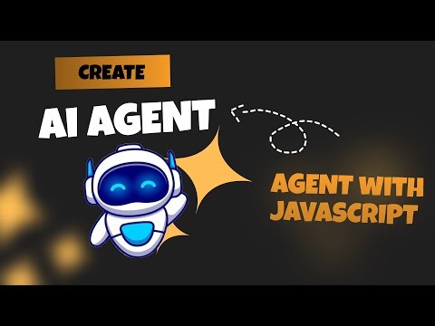 Build Your AI Agent Using Javascript