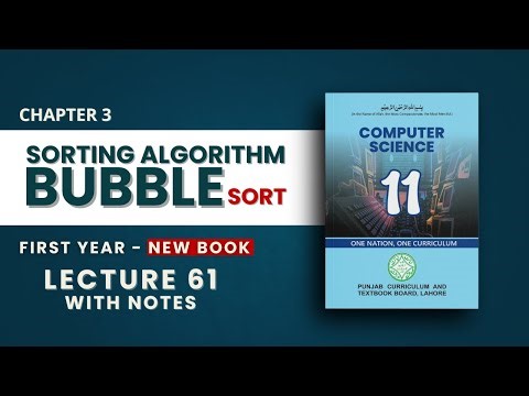 3.8 Bubble Sort Algorithm Explained - Sorting Algorithms - Class 11 Computer Science Ch 3
