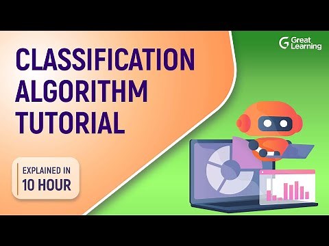 Classification Algorithm Tutorial | Machine Learning Tutorial | Great Learning