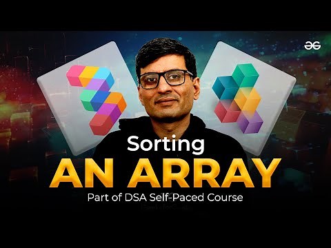 Lecture-4 Arrays.sort() in Java Explained | Primitive vs. Non-Primitive | GeeksforGeeks