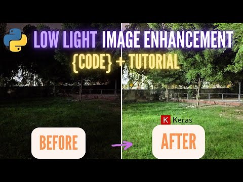Low Light Image Enhancement in Python & Keras | Pixel-like NightMode using Deep Learning - Tutorial