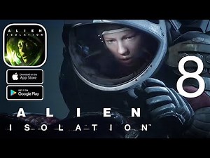 Alien: Isolation - iOS / Android Walkthrough Gameplay Part 8