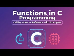 Functions in C Programming | Call by Value vs Reference with Examples
