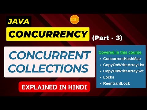 Java Concurrency Part 3 : Concurrent Collections | Explanation in Hindi